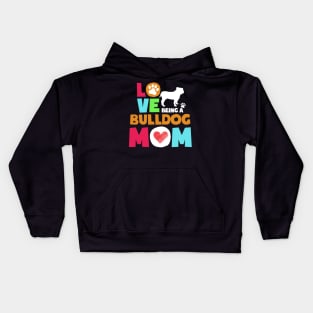 Love being a bulldog mom tshirt best bulldog Kids Hoodie